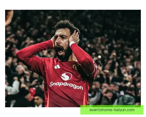 B费助攻数据持续上升，成为曼联进攻端的重要支点